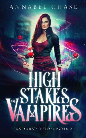 [Pandora's Pride 02] • High Stakes and Vampires (Pandora's Pride Book 2)